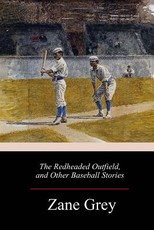 The Redheaded Outfield, and Other Baseball Stories