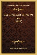 The Seven Last Words Of Love (1885)