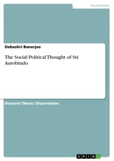 The Social Political Thought of Sri Aurobindo