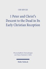 1 Peter and Christ's Descent to the Dead in Its Early Christian Reception