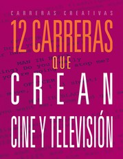 12 Carreras Que Crean Cine Y TelevisiÃÂ³n