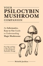 Janikian, M: Your Psilocybin Mushroom Companion