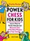 Power Chess for Kids