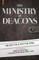 The Ministry of Deacons: Biblical Leadership