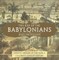 The Rise of the Babylonians - Ancient History of the World | Children's Ancient History