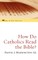 How Do Catholics Read the Bible?
