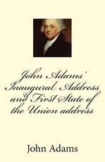 John Adams' Inaugural Address and First State of the Union address