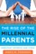 The Rise of the Millennial Parents