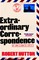 Extraordinary Correspondence