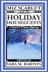 Miz Scarlet and the Holiday Houseguests