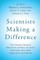 Scientists Making a Difference