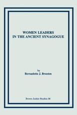 Women Leaders in the Ancient Synagogue