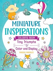 Miniature Inspirations: Tiny Triumphs to Color and Display