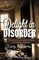 Delight in Disorder: Ministry, Madness, Mission