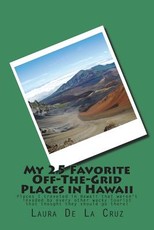 My 25 Favorite Off-The-Grid Places in Hawaii