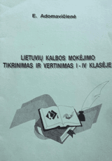 Lietuvių kalbos mokėjimo tikrinimas ir vertinimas I–IV klasėje