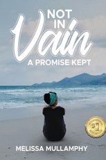 Not in Vain, A Promise Kept