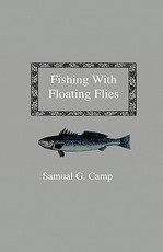 Fishing With Floating Flies