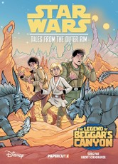 Star Wars: Tales from the Outer Rim - The Legend of Beggar's Canyon