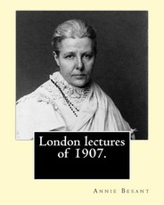 London lectures of 1907. By