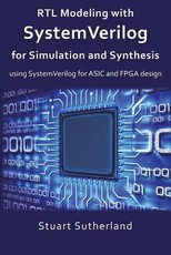RTL Modeling with SystemVerilog for Simulation and Synthesis