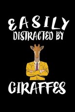 Easily Distracted By Giraffes