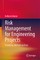 Risk Management for Engineering Projects