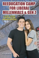 Reeducation Camp for Liberal Millennials and Gen Z