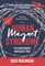 The Human Magnet Syndrome