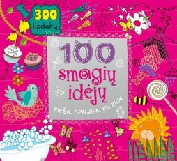 100 smagių idėjų. Piešk, spalvink, klijuok
