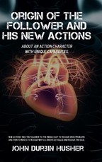 Origin of the Follower and His New Actions