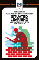 Patel, C: Analysis of Jean Lave and Etienne Wenger's Situate