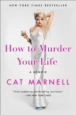How to Murder Your Life