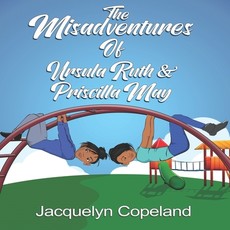 The Misadventures of Ursula Ruth & Priscilla May