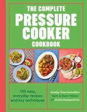 The Complete Pressure Cooker Cookbook
