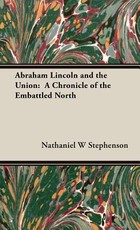 Abraham Lincoln and the Union