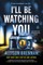 I'll Be Watching You