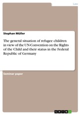 Müller, S: General situation of refugee children in view of