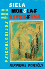Siela, mokslas, gyvensena. Psichologijos įvadas studijų pradžiai