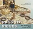 Rags to Riches