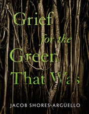 Grief for the Green That Was
