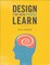 Design for How People Learn