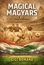 Magical Magyars and Beyond