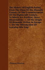 The History of English Poetry, from the Close of the Eleventh Century to the Commencement of the Eighteenth Century