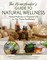The Homesteader's Guide to Natural Wellness