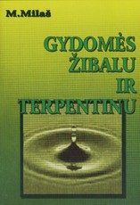 Gydomės žibalu ir terpentinu