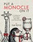 Put a Monocle On It
