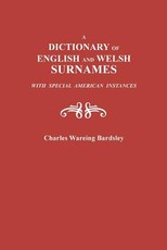 Dictionary of English and Welsh Surnames, with Special American Instances