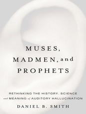 Muses, Madmen, and Prophets