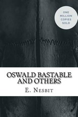Oswald Bastable and Others